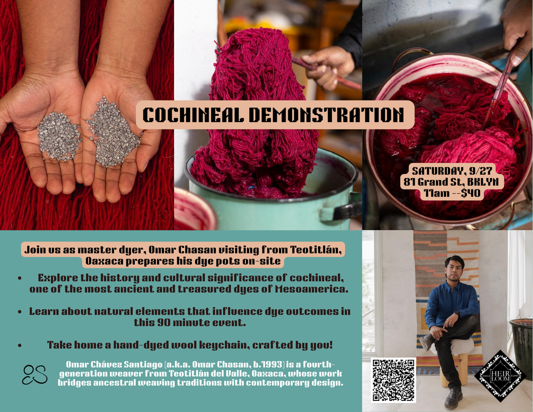 Cochineal Dyeing Demo w/ Omar Chasan (Saturday, September 27th @ 11am_