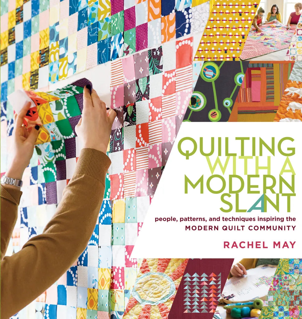 Quilting with a modern slant rachel may modern quilting community