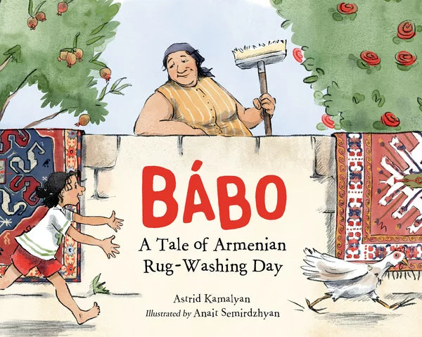 Bábo ~ A Tale of Armenian Rug-Washing Day - Astrid Kamalyan